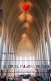 La cruel palabra de Dios. (Erótica Don Nieve, #3) (eBook, ePUB) La cruel palabra de Dios. (Erótica Don Nieve, #3) (eBook, ePUB)