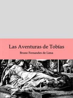 Las aventuras de Tobías (eBook, ePUB) - Lima, Bruno Fernandes de