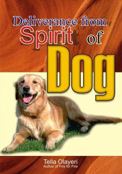 Deliverance from Spirit of Dog (eBook, ePUB) - Olayeri, Tella