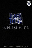 Dark Titan Knights (Dark Titan Universe) (eBook, ePUB)