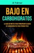 Bajo En Carbohidratos: La Guía... - Bild 1