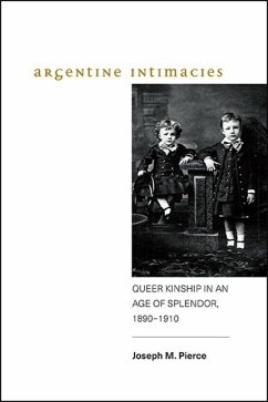 Argentine Intimacies (eBook, ePUB) - Pierce, Joseph M.