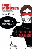 Forget Chineseness (eBook, ePUB)