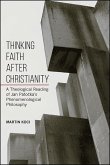 Thinking Faith after Christianity (eBook, ePUB) Thinking Faith after Christianity (eBook, ePUB)