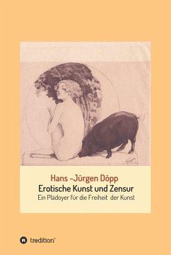 Erotische Kunst und Zensur (eBook, ePUB) - Döpp, Hans-Jürgen
