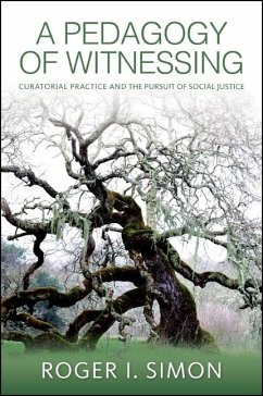 A Pedagogy of Witnessing (eBook, ePUB) - Simon, Roger I.