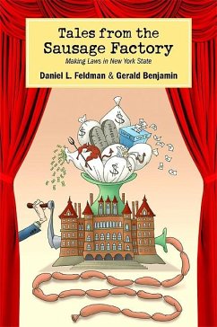 Tales from the Sausage Factory (eBook, ePUB) - Feldman, Daniel L.; Benjamin, Gerald