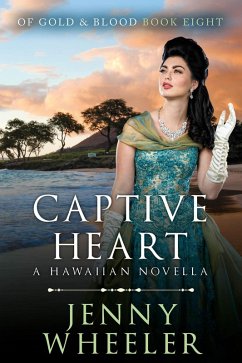 Captive Heart (Of Gold & Blood, #8) (eBook, ePUB) - Wheeler, Jenny