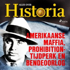 Amerikaanse maffia, prohibition-tijdperk en bendeoorlog (MP3-Download) Cover Amerikaanse maffia, prohibition-tijdperk en bendeoorlog (MP3-Download)