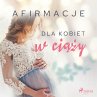 Afirmacje dla kobiet w ciąży... - Bild 1