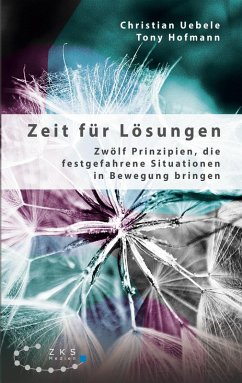 Zeit für Lösungen (eBook, ePUB) - Uebele, Christian; Hofmann, Tony