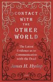 Contact with the Other World - The Latest Evidence as to Communication with the Dead (eBook, ePUB)