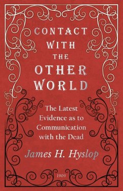 Contact with the Other World - The Latest Evidence as to Communication with the Dead (eBook, ePUB) - Hyslop, James H.