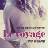 Le voyage, Une femme à cœur ouvert chapitre 5 - Une nouvelle érotique (MP3-Download)