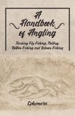 A Handbook of Angling - Teaching Fly-Fishing, Trolling, Bottom-Fishing and Salmon-Fishing (eBook, ePUB)