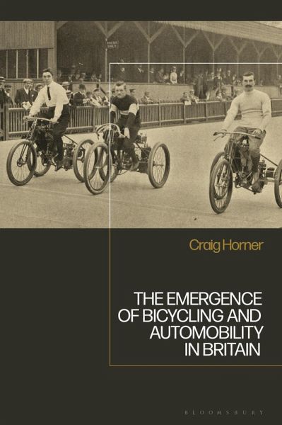 The Emergence of Bicycling and Automobility in Britain (eBook, PDF) The Emergence of Bicycling and Automobility in Britain (eBook, PDF)