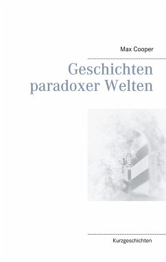 Geschichten paradoxer Welten (eBook, ePUB) - Cooper, Max