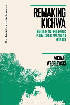 Remaking Kichwa (eBook, PDF) - Wroblewski, Michael
