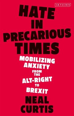 Hate in Precarious Times (eBook, ePUB) - Curtis, Neal