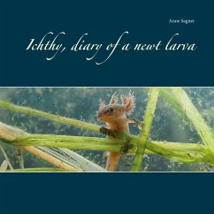 Ichthy, diary of a newt larva (eBook, ePUB) - Sagner, Anne