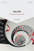 Falling Through Dance and Life (eBook, ePUB) Falling Through Dance and Life (eBook, ePUB)