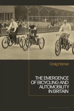 The Emergence of Bicycling and Automobility in Britain (eBook, ePUB) - Horner, Craig