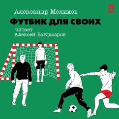Futbik dlya svoih (MP3-Download) - Melihov, Aleksandr