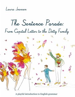 The Sentence Parade: From Capital Letter to the Dotty Family - Joansen, Laura