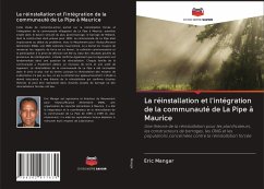 La réinstallation et l'intégration de la communauté de La Pipe à Maurice - Mangar, Eric