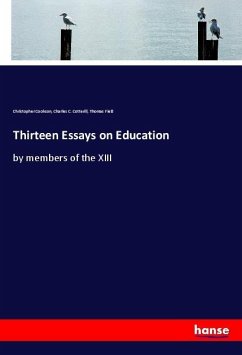 Thirteen Essays on Education - Cookson, Christopher;Cotterill, Charles C.;Field, Thomas