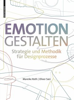 Emotion gestalten - Roth, Mareike;Saiz, Oliver