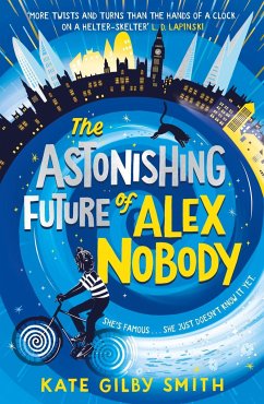 The Astonishing Future of Alex Nobody - Smith, Kate Gilby