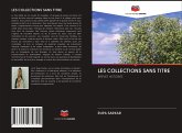 LES COLLECTIONS SANS TITRE