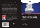 Glutamate d'amidon: Superdésintégrant modifié de l'amidon de pomme de terre