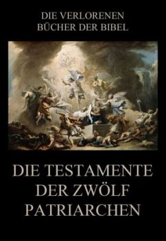 Die Testamente der zwölf Patriarchen - Riessler, Paul