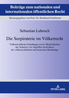 Die Seepiraterie im Völkerrecht - Lubosch, Sebastian