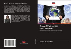 Russie, UE et société internationale - Makarychev, Andrey