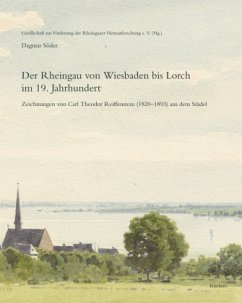 Der Rheingau von Wiesbaden bis Lorch im 19. Jahrhundert - Söder, Dagmar