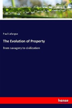 The Evolution of Property - Lafargue, Paul