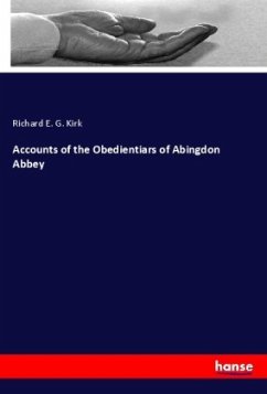 Accounts of the Obedientiars of Abingdon Abbey - Kirk, Richard E. G.