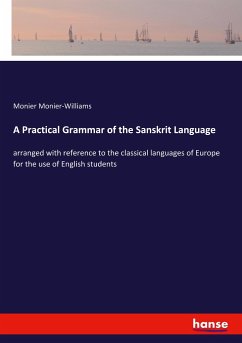 A Practical Grammar of the Sanskrit Language - Monier-Williams, Monier