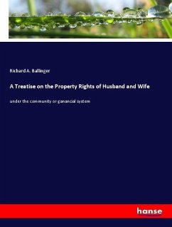 A Treatise on the Property Rights of Husband and Wife