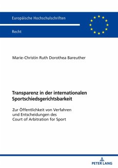 Transparenz in der internationalen Sportschiedsgerichtsbarkeit - Bareuther, Marie-Christin