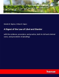 A Digest of the Law of Libel and Slander - Bigelow, Melville M.;Odgers, William B.