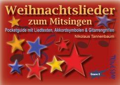 Weihnachtslieder zum Mitsingen - Pocketguide mit Liedtexten, Akkordsymbolen & Gitarrengriffen - Tannenbaum, Nikolaus