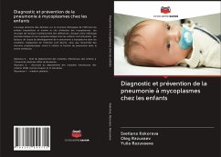 Diagnostic et prévention de la pneumonie à mycoplasmes chez les enfants - Kokoreva, Svetlana;Razuvaev, Oleg;Razuvaeva, Yulia