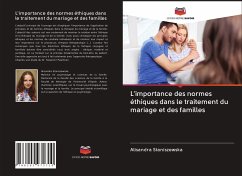 L'importance des normes éthiques dans le traitement du mariage et des familles - Staniszewska, Alisandra