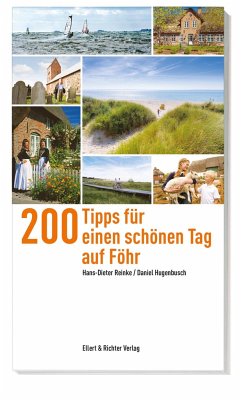 200 Tipps für einen schönen Tag auf Föhr - Reinke, Hans-Dieter;Hugenbusch, Daniel