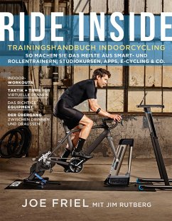 Ride Inside: Trainingshandbuch Indoorcycling (eBook, ePUB) - Friel, Joe; Rutberg, Jim