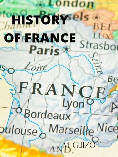 History Of France (eBook, ePUB) - Guizot, M.